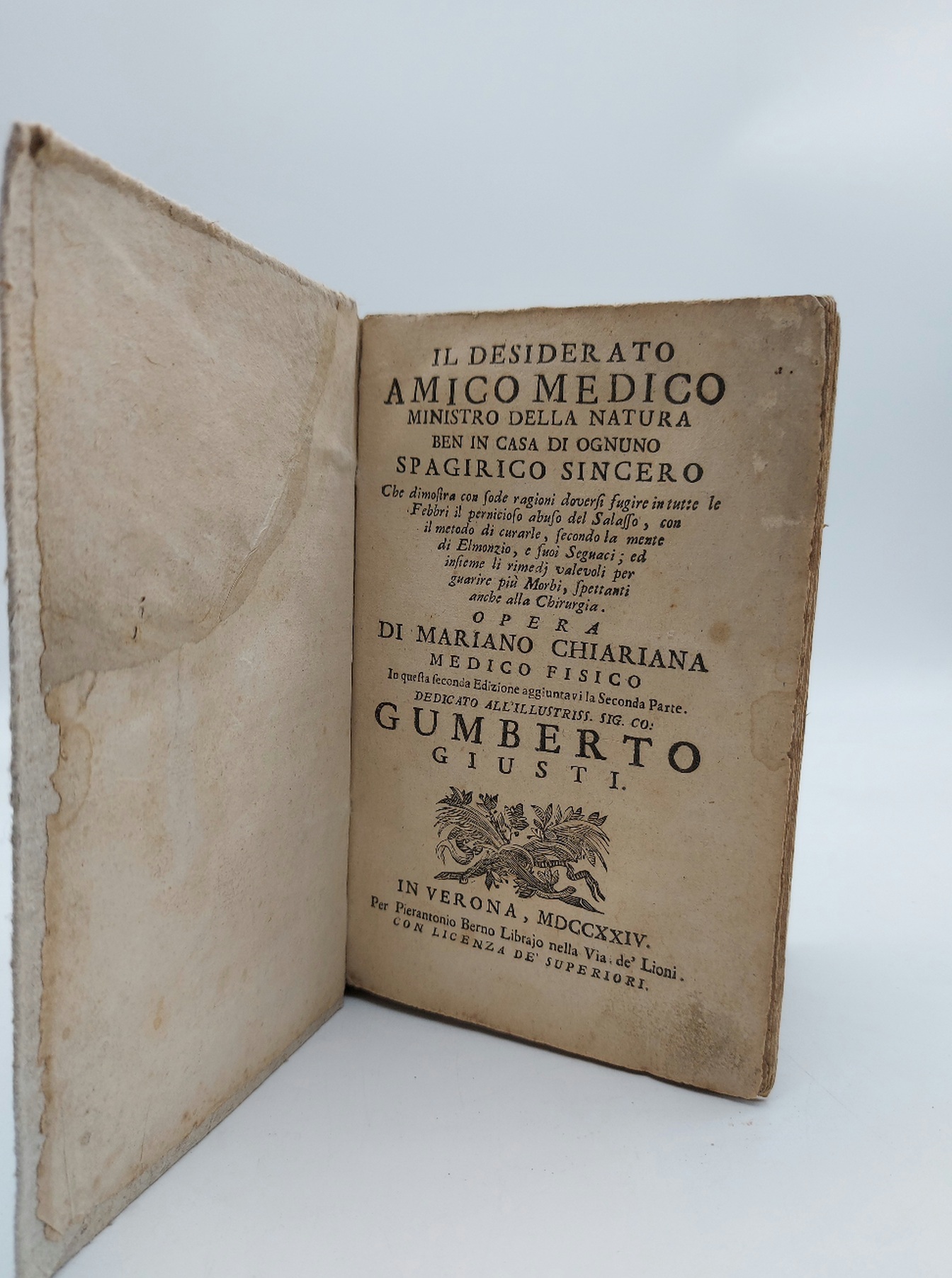 Il desiderato amico medico ministro della natura ben in casa di ognuno. Spagirico sincero...LEG. CON L'obbligo de' medici, chirurghi e speciali diviso in XXIII divertimenti